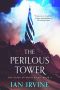 The Perilous Tower · the Gates of Good & Evil Book 3