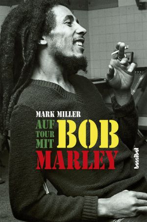 Auf Tour mit Bob Marley