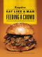 The Eat Like a Man Guide to Feeding a Crowd