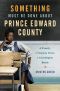 Something Must Be Done About Prince Edward County · A Family, a Virginia Town, a Civil Rights Battle