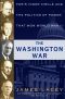 The Washington War, FDR's Inner Circle and the Politics of Power That Won World War II