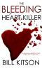 THE BLEEDING HEART KILLER an absolutely addictive crime thriller with a huge twist (Detective Mike Nash Murder Mystery Book 11)