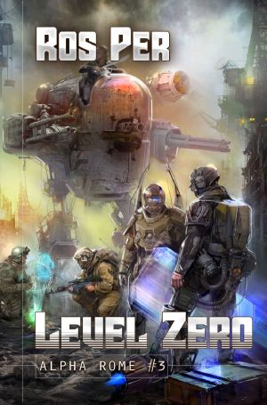 Level Zero (Alpha Rome Book 3): LitRPG Series