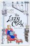 The Lazy Cook (Book One) · Quick and Easy Meatless Meals