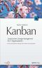 Kanban · Evolutinäres Change Management für IT Organisationen