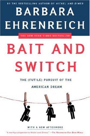 Bait and Switch · the (Futile) Pursuit of the American Dream