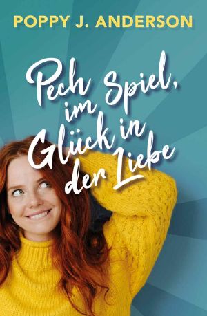 Pech im Spiel, Glück in der Liebe (German Edition)