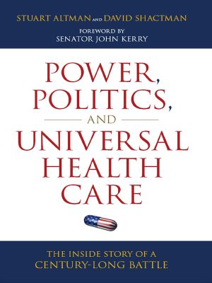 Power, Politics, and Universal Health Care