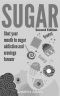 SUGAR · Shut Your Mouth To Sugar Addiction And Cravings Forever (Sugar Detox, Binge Eating, Food Addiction, Detox, Overeating, Diabetes, Emotional Eating)