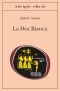 La Dea Bianca (Gli Adelphi) (Italian Edition)