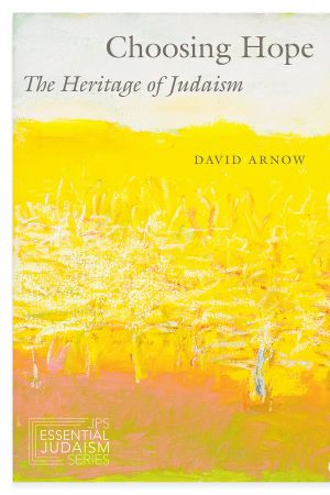 Choosing Hope: The Heritage of Judaism