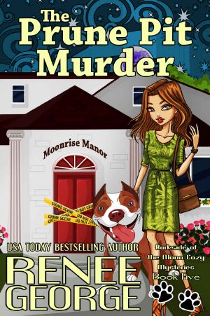 The Prune Pit Murder · A Barkside of the Moon Cozy Mystery Book Five