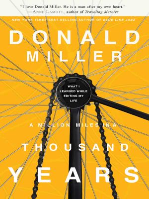 A Million Miles in a Thousand Years · What I Learned While Editing My Life