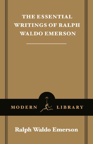 The Essential Writings of Ralph Waldo Emerson