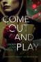 Come Out and Play (Hometown Antihero Book 3)