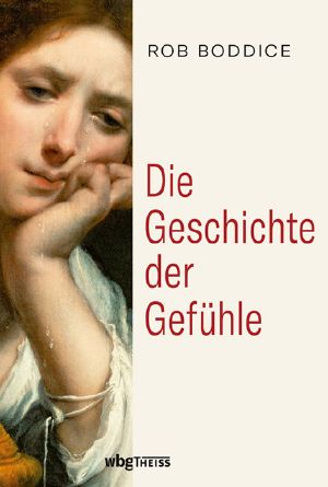 Die Geschichte der Gefühle