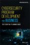 Cybersecurity Program Development for Business, The Essential Planning Guide