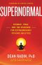 Supernormal · Science, Yoga, and the Evidence for Extraordinary Psychic Abilities