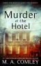 Murder At The Hotel (The Carmel Cove Cozy Mystery Series Book 2)