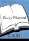 Paddy Whacked