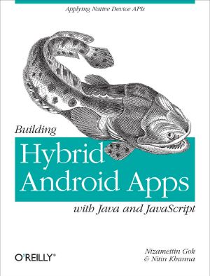 Building Hybrid Android Apps With Java and JavaScript · Applying Native Device APIs