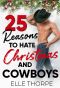 25 Reasons to Hate Christmas and Cowboys: A Small Town Holiday Romance