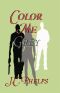 Color Me Grey · Book One of the Alexis Stanton Chronicles