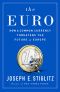 The Euro · How a Common Currency Threatens the Future of Europe