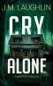 CRY ALONE: Mystery Thriller