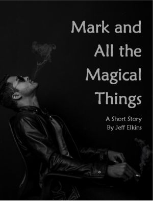 Mark and All the Magical Things