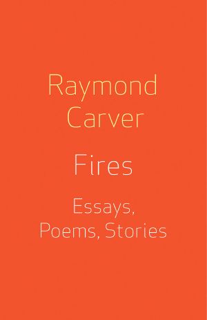 Fires · Essays, Poems, Stories (Vintage Contemporaries)