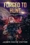 Forged to Hunt (Jack Forge, Fleet Marine Book 7)