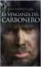 La venganza del carbonero