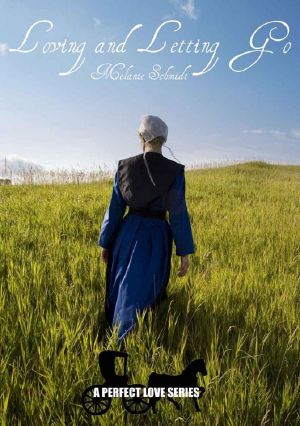 Loving And Letting Go · An Amish Christian Romance