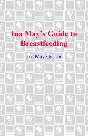 Ina May's Guide to Breastfeeding