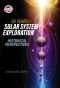 50 Years of Solar System Exploration: Historical Perspectives