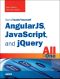 Sams Teach Yourself AngularJS, JavaScript, and jQuery All in One in 24 Hours