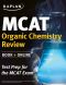 Kaplan MCAT • Organic Chemistry Review