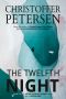 The Twelfth Night · A Scandinavian Dark Advent Novel Set in Greenland (Petra Piitalaat Jensen Book 2)