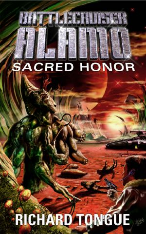 Battlecruiser Alamo: Sacred Honor (Battlecruiser Alamo Series Book 7)