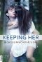 Keeping Her · Nichts einfacher als das