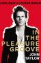 In the Pleasure Groove · Love, Death, and Duran Duran