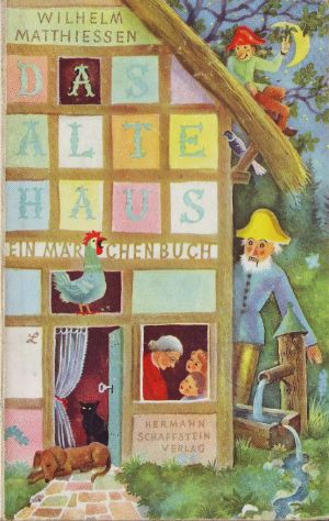 Das alte Haus · Ein Märchenbuch