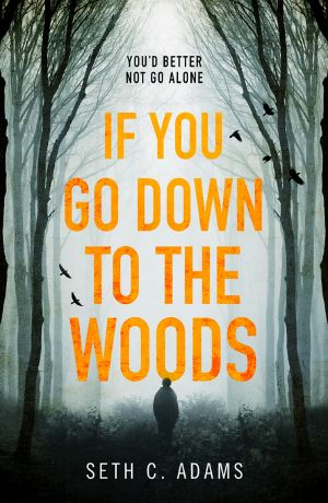 If You Go Down to the Woods