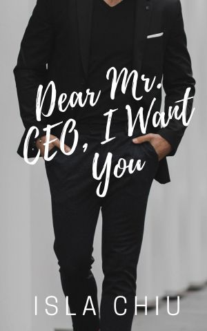 Dear Mr. CEO, I Want You (OTT Enterprises, #1)