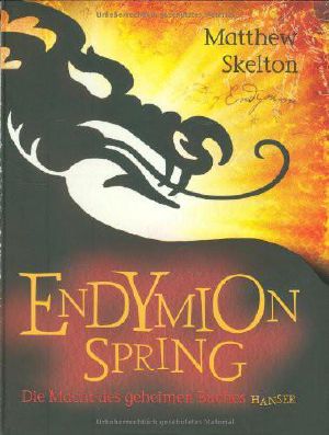 Endymion Spring · Die Macht des geheimen Buches