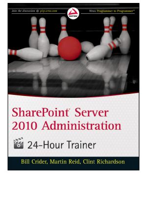 SharePoint Server 2010 Administration 24 Hour Trainer