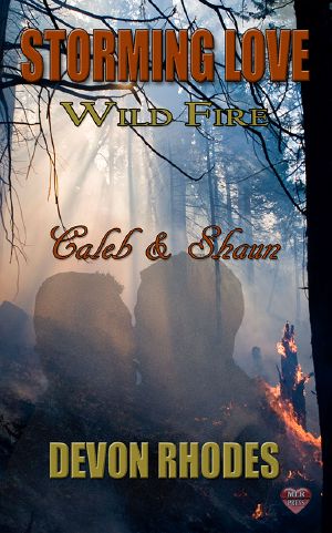 Storming Love · Wild Fire ~ Caleb & Shaun