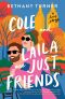 Cole and Laila Are Just Friends