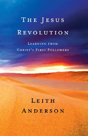 The Jesus Revolution · Learning From Christ's First Followers